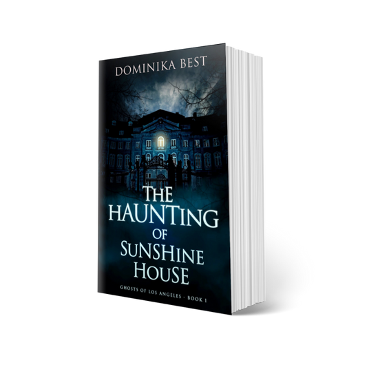 The Haunting of Sunshine House - Book 1, Ghosts of Los Angeles Series