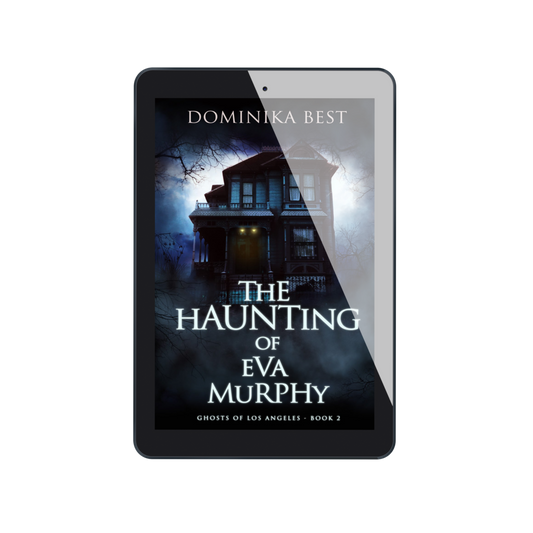 The Haunting of Eva Murphy - Book 2, Ghosts of Los Angeles Series
